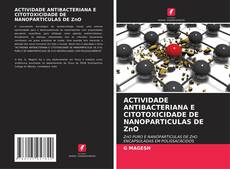 ACTIVIDADE ANTIBACTERIANA E CITOTOXICIDADE DE NANOPARTICULAS DE ZnO的封面