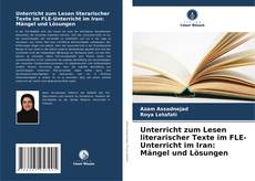 Borítókép a  Unterricht zum Lesen literarischer Texte im FLE-Unterricht im Iran: Mängel und Lösungen - hoz