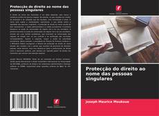 Couverture de Protecção do direito ao nome das pessoas singulares