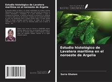 Estudio histológico de Lavatera maritima en el noroeste de Argelia的封面