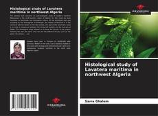 Portada del libro de Histological study of Lavatera maritima in northwest Algeria
