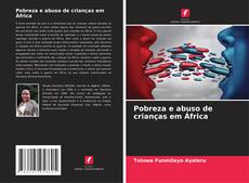 Couverture de Pobreza e abuso de crianças em África