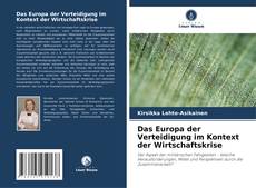 Das Europa der Verteidigung im Kontext der Wirtschaftskrise kitap kapağı