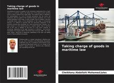 Capa do livro de Taking charge of goods in maritime law 