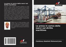 La presa in carico delle merci nel diritto marittimo的封面
