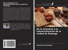 De la artesanía a la industrialización de la ciudad de Kananga的封面