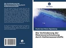 Die Verhinderung der Meeresverschmutzung durch Kohlenwasserstoffe kitap kapağı