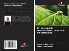Portada del libro de Oli essenziali: composizione, proprietà ed estrazione
