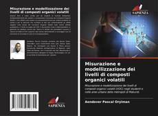 Misurazione e modellizzazione dei livelli di composti organici volatili的封面