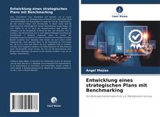 Entwicklung eines strategischen Plans mit Benchmarking kitap kapağı