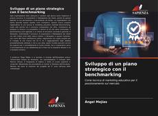 Sviluppo di un piano strategico con il benchmarking的封面