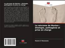 Buchcover von Le névrome de Morton : étiologie, pathogénie et prise en charge