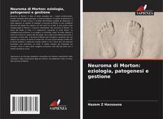 Обложка Neuroma di Morton: eziologia, patogenesi e gestione