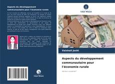 Aspects du développement communautaire pour l'économie rurale kitap kapağı