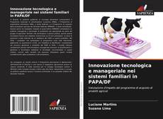Bookcover of Innovazione tecnologica e manageriale nei sistemi familiari in PAPA/DF