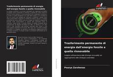 Bookcover of Trasferimento permanente di energia dall'energia fossile a quella rinnovabile