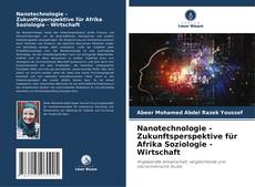 Nanotechnologie - Zukunftsperspektive für Afrika Soziologie - Wirtschaft kitap kapağı