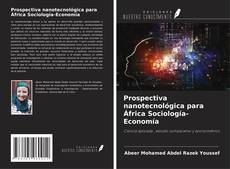 Prospectiva nanotecnológica para África Sociología-Economía的封面