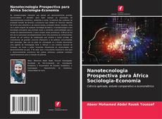 Couverture de Nanotecnologia Prospectiva para África Sociologia-Economia