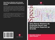 Couverture de Uma Breve História da Evolução Geral com Referência Especial ao Grande