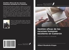 Gestión eficaz de los recursos humanos escolares en Camerún的封面