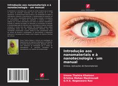 Capa do livro de Introdução aos nanomateriais e à nanotecnologia - um manual 