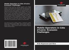 Mobile Operators in Côte d'Ivoire: Economic Challenges kitap kapağı