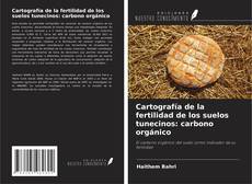 Buchcover von Cartografía de la fertilidad de los suelos tunecinos: carbono orgánico