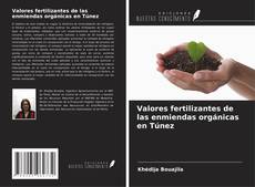 Valores fertilizantes de las enmiendas orgánicas en Túnez的封面