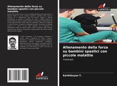Allenamento della forza su bambini spastici con piccole malattie kitap kapağı