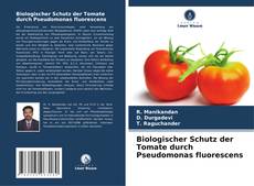 Capa do livro de Biologischer Schutz der Tomate durch Pseudomonas fluorescens 