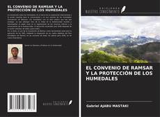 EL CONVENIO DE RAMSAR Y LA PROTECCIÓN DE LOS HUMEDALES的封面