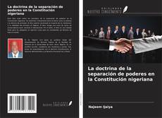 Borítókép a  La doctrina de la separación de poderes en la Constitución nigeriana - hoz