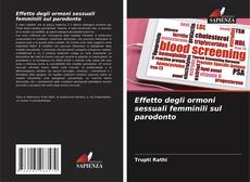 Borítókép a  Effetto degli ormoni sessuali femminili sul parodonto - hoz