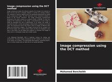 Capa do livro de Image compression using the DCT method 