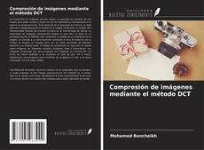 Compresión de imágenes mediante el método DCT的封面