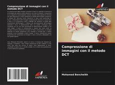Buchcover von Compressione di immagini con il metodo DCT