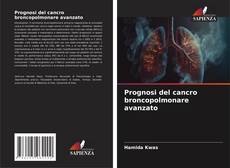 Bookcover of Prognosi del cancro broncopolmonare avanzato
