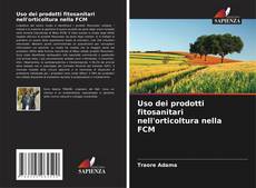 Buchcover von Uso dei prodotti fitosanitari nell'orticoltura nella FCM