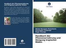Capa do livro de Handbuch der Pflanzenernährung und Düngung tropischer Böden 