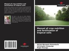 Capa do livro de Manual of crop nutrition and fertilization of tropical soils 