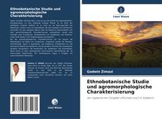 Copertina di Ethnobotanische Studie und agromorphologische Charakterisierung