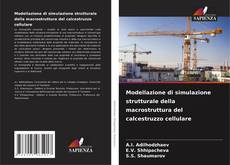 Обложка Modellazione di simulazione strutturale della macrostruttura del calcestruzzo cellulare