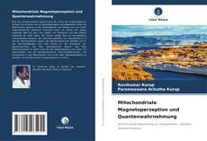 Обложка Mitochondriale Magnetoperzeption und Quantenwahrnehmung