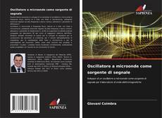 Buchcover von Oscillatore a microonde come sorgente di segnale