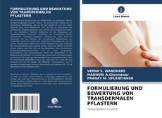 FORMULIERUNG UND BEWERTUNG VON TRANSDERMALEN PFLASTERN的封面