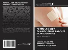 Bookcover of FORMULACIÓN Y EVALUACIÓN DE PARCHES TRANSDÉRMICOS