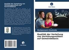 Qualität der Verteilung von Verhütungsmitteln auf Gemeindebasis kitap kapağı