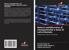 Bookcover of Natura multiferroica di nanoparticelle a base di LaCo-titanato
