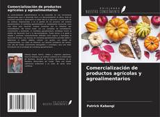 Comercialización de productos agrícolas y agroalimentarios kitap kapağı